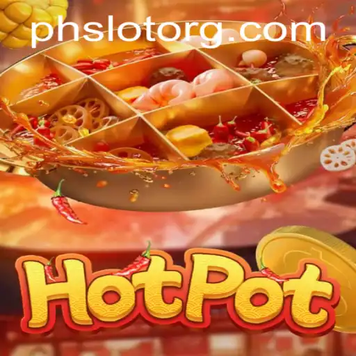 Exploring the Thrilling World of Hotpot: The Ultimate Guide to Phslot